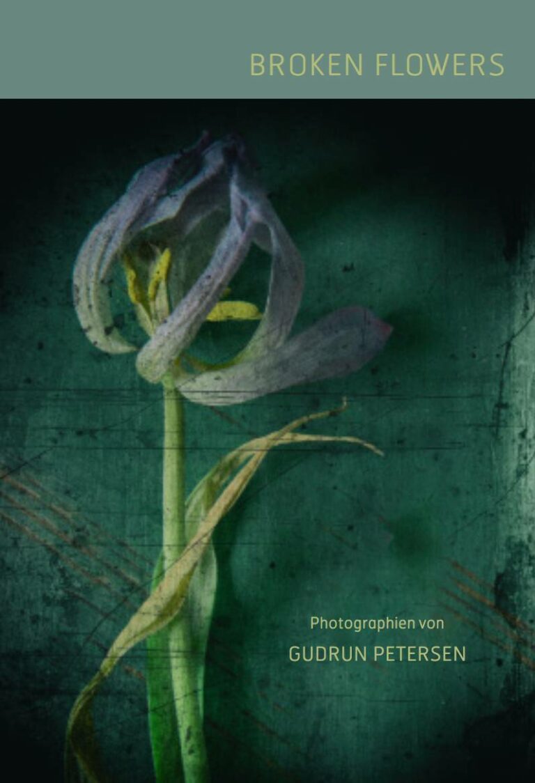 Gudrun Petersen - Broken Flowers